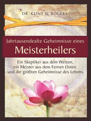 cover image of Jahrtausendealte Geheimnisse eines Meisterheilers